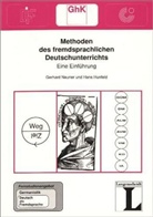 Hans Hunfeld, Gerd Neuner, Gerhard Neuner - Fernstudienangebot: Germanistik - Deutsch als Fremdsprache - Bd. 4: Methoden des fremdsprachlichen Deutschunterrichts