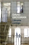 David Grossman - Llévame contigo
