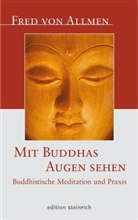 Fred von Allmen, Fred Allmen von - Mit Buddhas Augen sehen