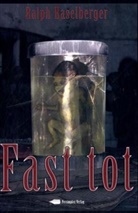 Ralph Haselberger - Fast tot
