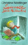 Christine Nöstlinger - Spürnase Jakob-Nachbarkind