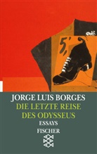 Jorge L Borges, Jorge L. Borges, Jorge Luis Borges, Arnold, Arnold, Gisber Haefs... - Werke in 20 Bänden - Bd. 16: Die letzte Reise des Odysseus