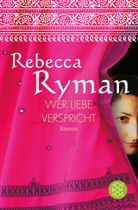 Rebecca Ryman - Wer Liebe verspricht