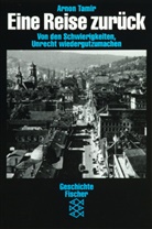 Arnon Tamir - Lebensbilder. Jüdische Erinnerungen und Zeugnisse - Bd. 5: Eine Reise zurück