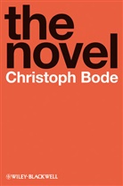 Christoph Bode - The Novel