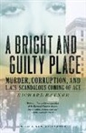 Richard Rayner - A Bright and Guilty Place