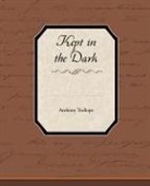 Anthony Trollope - Kept in the Dark