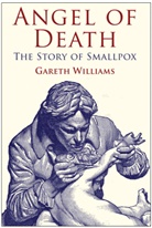 G Williams, G. Williams, Gareth Williams, Ray Loadman - Angel of Death the Story of Smallpox