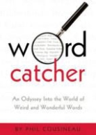 Phil Cousineau, Phil (Phil Cousineau) Cousineau, Greg Chadwick - Wordcatcher