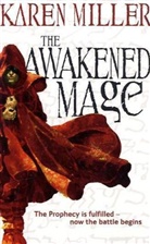 Karen Miller - The Awakened Mage