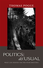 Thomas Pogge, Thomas W Pogge, Thomas W. Pogge, Thomas W. (Australian National University) Pogge, Tw Pogge - Politics As Usual