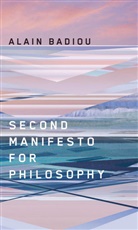 Alain Badiou - Second Manifesto for Philosophy