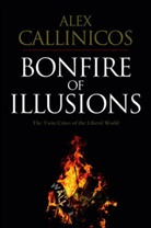 a Callinicos, Alex Callinicos, Callinicos Alex - Bonfire of Illusions - The Twin Crises of the Liberal World