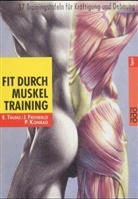 Jürgen Freiwald, Peter Konrad, Elmar Trunz - Fit durch Muskeltraining