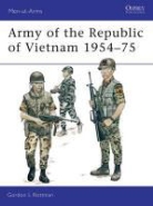 Gordon L Rottman, Gordon L. Rottman, Rottman Gordon L., Ramiro Bujeiro, Bujeiro Ramiro - Army of the Republic of Vietnam 1955-75