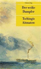 Tschingis Aitmatow - Der weiße Dampfer