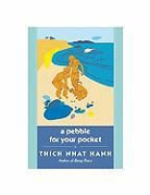 Thich Nhat Hanh, Thich Nhat Hanh, Thich Nhat Hanh - A Pebble for Your Pocket