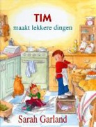 Sarah Garland - Tim maakt lekkere dingen
