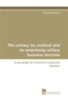 Christine Obermair - The unitary tax method and its underlying unitary business doctrine