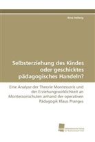 Nina Hellwig - Selbsterziehung des Kindes oder geschicktes pädagogisches Handeln?