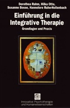 S Bosse, Susanne Bosse, Hilk Otte, Hilka Otte, Dorothe Rahm, Dorothea Rahm... - Einführung in die Integrative Therapie