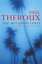 Paul Theroux - Mosquito Coast