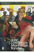 John Dos Passos, John DosPassos, Jay McInerney, John Dos Passos - Manhattan Transfer