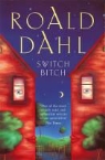 Roald Dahl - Switch Bitch