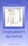 Andreas Eichenberger - Ungloublechi Gschichte