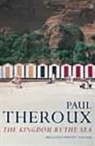 Paul Theroux - Kingdom by the Sea