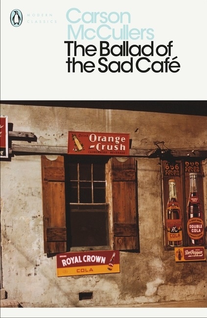 Carson McCullers - The Ballad of the Sad Café
