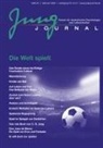 Mülle, Müller, Anette Müller, Lutz Müller - Jung Journal 23 - Die Welt spielt