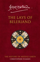 Christopher Tolkien, John R R Tolkien, John Ronald Reuel Tolkien, Christopher Tolkien - The Lays of Beleriand