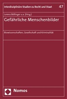 Lorenz Böllinger, Michael Jasch, Susanne Krasmann, Arno Pilgram, Cornelius Prittwitz, Herbert Reinke - Gefährliche Menschenbilder