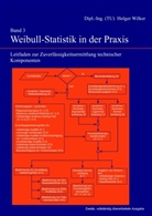 Holger Wilker - Band 3: Weibull-Statistik in der Praxis