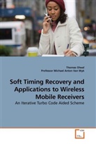 Professor Michael, Thoma Olwal, Thomas Olwal, Michael Anton Van Wyk - Soft Timing Recovery and Applications to Wireless Mobile Receivers