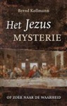 Bernd Kollmann - Het Jezus mysterie / druk 1