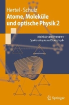 Herte, Ingolf Hertel, Ingolf V. Hertel, Ingolf Volke Hertel, Ingolf Volker Hertel, SCHULZ... - Atome, Moleküle und optische Physik. Bd.2