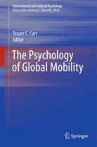 Stuart C. Carr, Stuar C Carr, Stuart C Carr, Stuart C Carr, Stuart C. Carr - The Psychology of Global Mobility