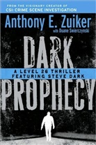 Duane Swierczynski, Anthony E. Zuiker - Dark Prophecy: Level 26: Book 2