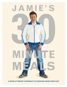 Jamie Oliver, David Loftus - Jamie's 30 Minute Meals