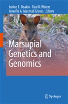 Jennifer A Marshall Graves, Janine E. Deakin, Janin E Deakin, Janine E Deakin, Jennifer A. Marshall Graves, Paul D. Waters - Marsupial Genetics and Genomics