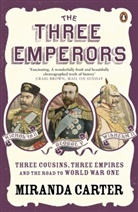 Miranda Carter - The Three Emperors