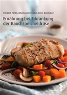 Irmgard Fortis, Ernst Kriehuber, Jo Kriehuber, Johanna Kriehuber - Ernährung bei Erkrankung der Bauchspeicheldrüse