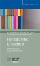 Pau Ackermann, Paul Ackermann, Gotthar Breit, Gotthard Breit, Will u a Cremer, Ackerman... - Politikdidaktik kurzgefasst