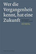 Carsten Reinemann, Rudolf Stöber - Wer die Vergangenheit kennt, hat eine Zukunft