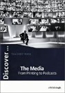 Stephen Speight, Karsten Witsch - Discover...Topics for Advanced Learners / The Media - From Printing to Podcasts