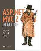 Ben Scheirman, Jimmy Bogard, Eric Hexter, Eric Hexter, Matthew Hinze, Jeffrey Palermo... - ASP.NET MVC 2 in Action