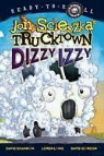 Jon Scieszka, Jon/ Shannon Scieszka, David Gordon, Loren Long, David Shannon - Dizzy Izzy