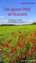 Renate Schupp - Die ganze Welt ist Staunen